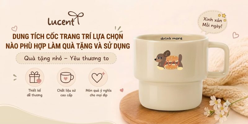 Dung Tích Cốc Trang Trí Nào Thì Phù Hợp